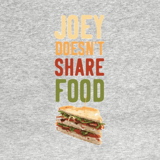 Joey Doesn't Share Food Sandwich by polliadesign